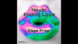 Esee Free - Giving In - Never Ending Love EP