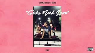 Summer Walker - Girls Need Love Remix with Drake