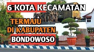 6 KOTA KECAMATAN PALING MAJU DI KABUPATEN BONDOWOSO JAWA TIMUR