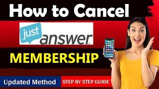 How To Cancel Just Answer Membership & Subscription  New Updated Method 