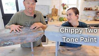 How To Get Chippy Two Tone Paint Finish