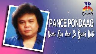 Pance Pondaag - Demi Kau Dan Si Buah Hati