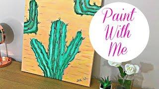 HOW TO PAINT A CACTUS  PAINT WITH ME