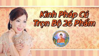 KINH PHÁP CÚ  Trọn Bộ 26 Phẩm  Lời Vàng Phật Dạy nên nhập tâm mỗi ngày