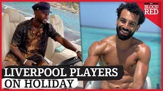 How Liverpool Stars Are Spending Their Holiday  Salah Keita Origi