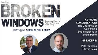 Broken Windows Keynote Conversation - The Challenge of ConnectingSocial Science to Social Policy