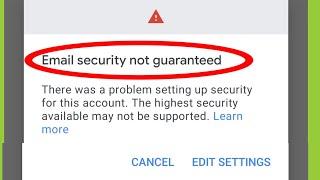 Email Security Not Guaranteed  Gmail Problem