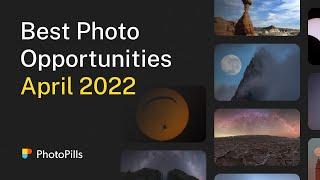 What to Photograph in April 2022