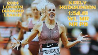 Womens 800M  London Diamond League 2024  Great Britain  #KeelyHODGKINSON #NationalRecord 154.61
