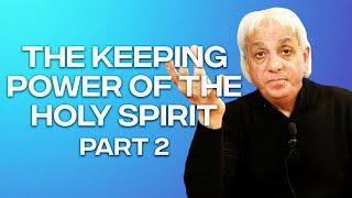 The Keeping Power of The Holy Spirit  Part 2  Benny Hinn