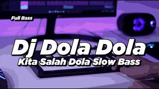 DJ DOLA DOLA KITA SALAH DOLA SLOW ANGKLUNG VIRAL TIKTOK