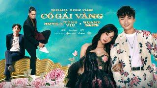 CÔ GÁI VÀNG - HuyR x Tùng Viu x Quang Đăng  OFFICIAL MUSIC VIDEO