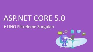 59-ASP.NET Core 5.0 Dersleri - Ef Core LINQ Kayıt Filtreleme Sorguları