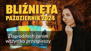 Bliźnięta ZŁAP ODDECH ZANIM WSZYSTKO PRZYSPIESZY Październik 2024 tarot