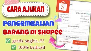 Cara Ajukan Pengembalian Barang di Shopee  Retur Paket Shopee Gratis Ongkir