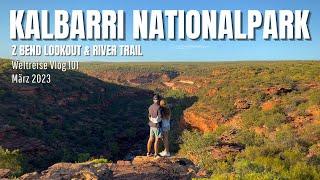 Kalbarri Nationalpark - Z Bend Lookout & River Trail  Australien • Weltreise Vlog 101