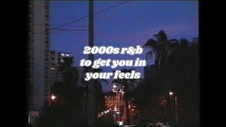 2000s r&b playlist to get you in your feels reupload