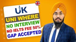 UK   1 MORE UNI  NO INTERVIEW  NO IELTS FEE 50GAP ACCEPTED  STUDY VISA UPDATES 2024 