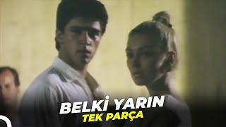 Belki Yarın  Hakan Ural Sevtap Parman Eski Türk Filmi Full İzle