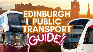 PUBLIC TRANSPORT IN EDINBURGH Guide  Insider tips for trams bus & more