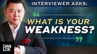 Interview Question “What Are Your Weaknesses?” And You Say “...”