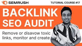 RemoveDisavow Google Toxic Links With Semrush Backlink Audit  Semrush Tutorial Course 2024  #16