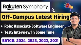 Rakuten Symphony Off-Campus Hiring  2024 2023 2022-21 BATCH  TestInterview in Some Days