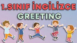 1.SINIF İNGİLİZCE 1.ÜNİTE GREETING KELİMELERİ VE KONU ANLATIMI  İLKÖĞRETİM İNGİLİZCE