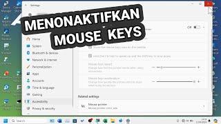 Tutorial Menonaktifkan Mouse Keys di Windows 11 Laptop  PC