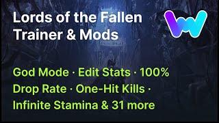 Lords of the Fallen Trainer +34 Mods God Mode 100% Drop Rate Edit Stats & 31 More