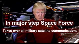 In major step Space Force takes over all military satellite communications.