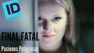 Pasiones peligrosas Final Fatal Investigation Dyscovery