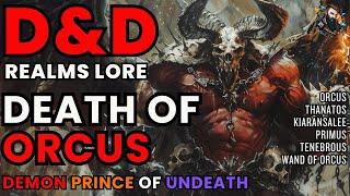 D&D Lore The Death of Orcus