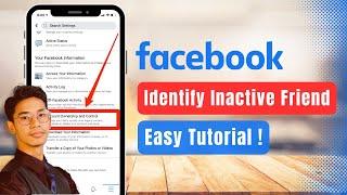 How to Identify Inactive Facebook Friends 