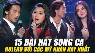 15 Bài Hát Song Ca Bolero với các Mỹ Nhân hay nhất của ca sĩ Đan Nguyên - Nối Lại Tình Xưa