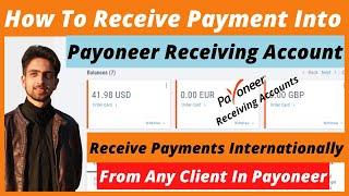 How To Get Paid Into Payoneer Receiving Accounts - Get Paid Internationally From Any Client