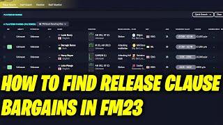 HOW TO FIND RELEASE CLAUSE BARGAINS IN FM23  Football Manager 2023 Tips & Tricks