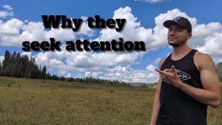 The Psychology of Attention Seekers