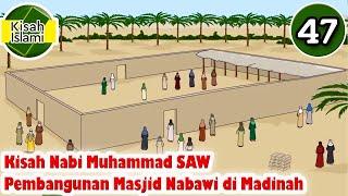 Nabi Muhammad SAW part 47 – Pembangunan Masjid Nabawi di Madinah - Kisah Islami Channel