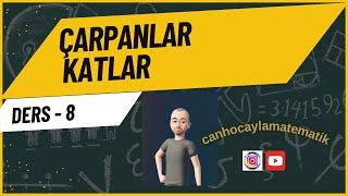 Çarpanlar ve Katlar Ders 8