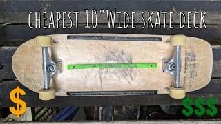 Cheapest 10 wide Skateboard deck on the internet