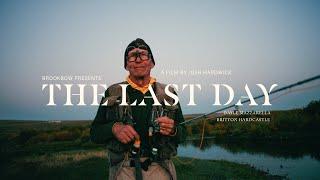 THE LAST DAY  A Fly Fishing Documentary