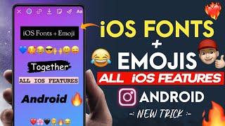 HOW TO USE IOS EMOJIS + FONTS ON INSTAGRAM STORY ANDROID  COMPLETE IOS FEATURES ON IG ANDROID