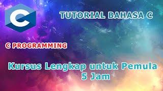 Belajar Bahasa C  - Kursus Lengkap untuk Pemula