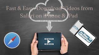 Fast & Easy  Download Videos from Safari on iPhone & iPad