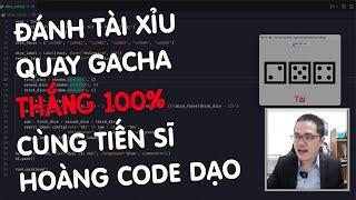 Giáo sư Toán dạy bạn đánh Tài Xỉu thắng 100% quay Gacha bách phát bách trúng