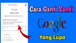 Cara mengganti kata sandi google yang lupa 2021