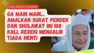 Baca Surat Pendek dan Sholawat Ini 100 Kali Rezeki Mengalir Tiada Henti