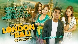 FROM LONDON TO BALI Official Trailer  di Bioskop 02 FEBRUARI 2017 