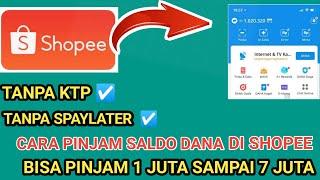 TANPA KTP - Cara Pinjam Saldo Dana si shopee